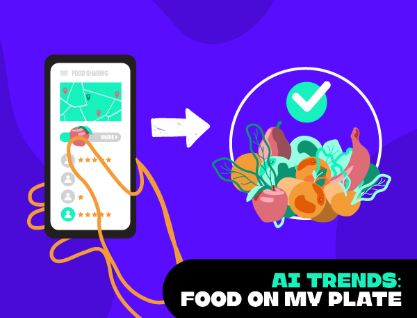 AI trends- Food on my Plate