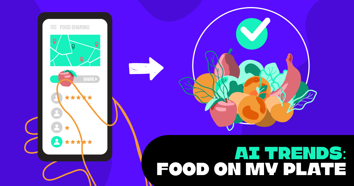 AI Trends - Food on my Plate